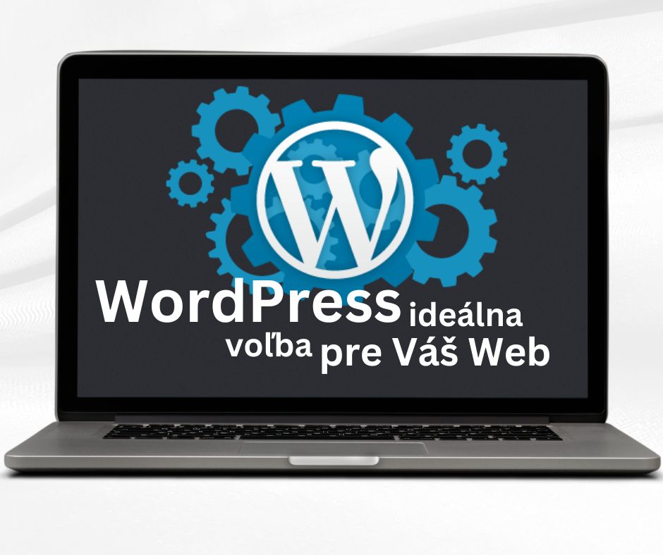 Prečo je WordPress ideálny na tvorbu internetových stránok
